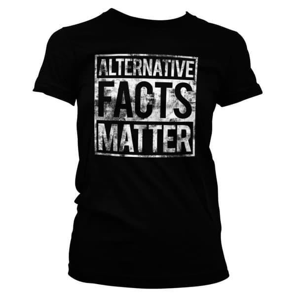 Alternative Facts Matter Girly Tee