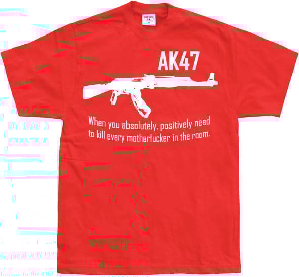 AK 47 When you... T-Shirt