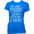 Pikkukuva 5 / 6: A Theory I´m Not A Nerd Girly Tee