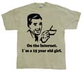 Pikkukuva 2 / 7: 15 Year Old Girl On The Internet. T-Shirt