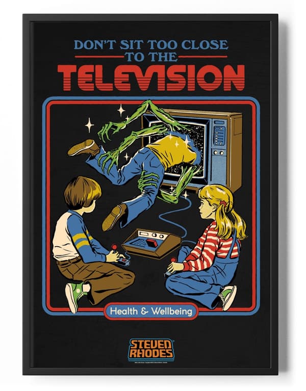 Don't Sit To Close To The Television Poster 50x70