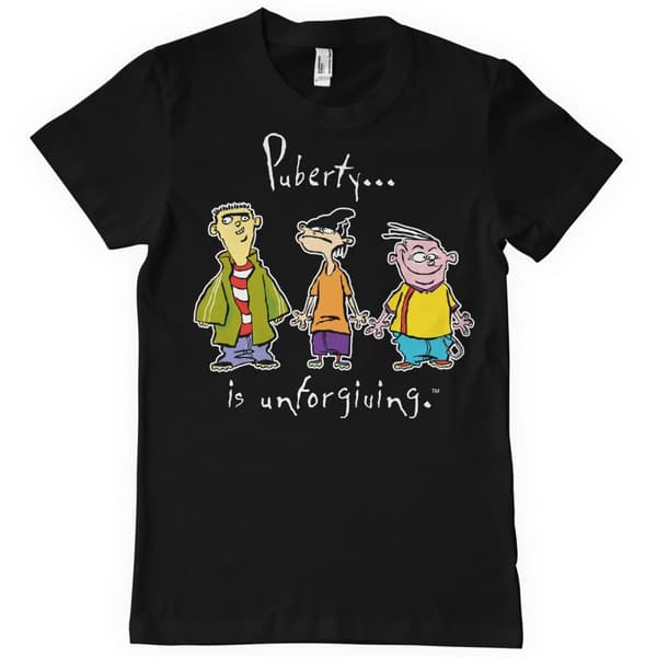 Puberty... Is Unforgiving T-Shirt