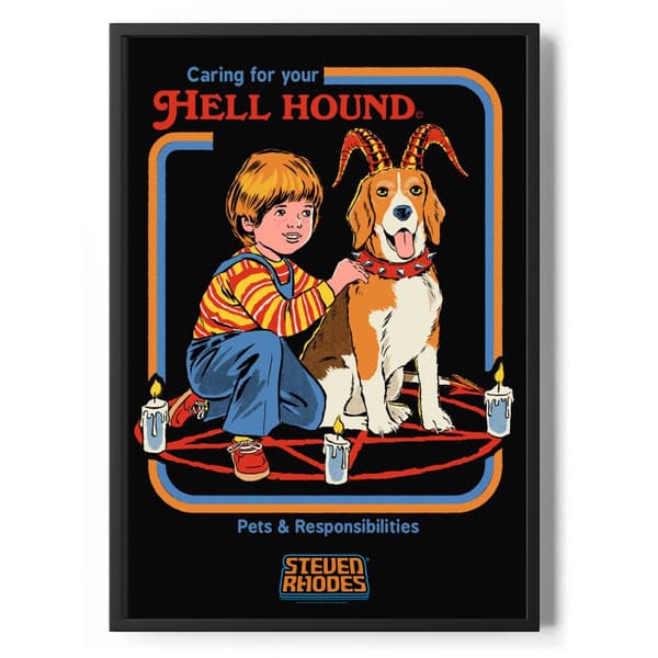 Caring For Your Hell Hound Poster Standard A4
