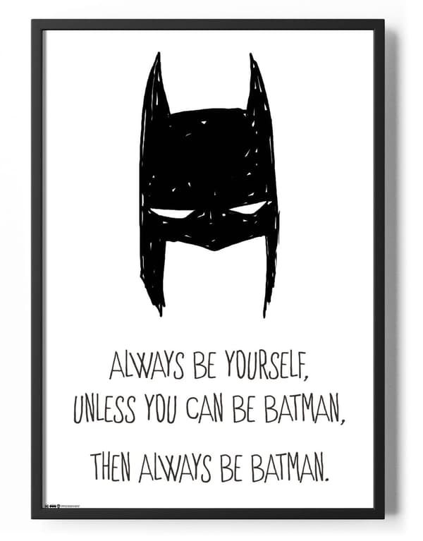 Always Be Yourself Poster 50x70