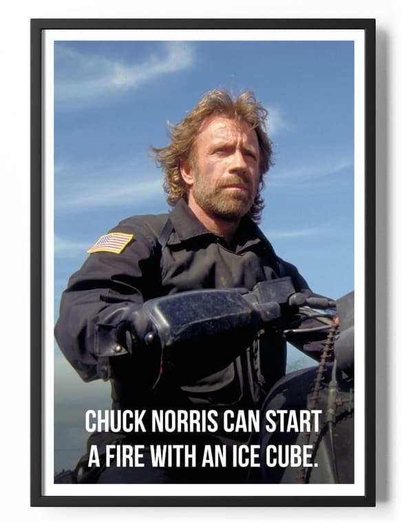 Chuck Norris Can Start A Fire With An Ice Cube Poster 50x70