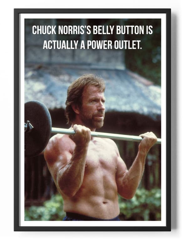 Chuck Norris Belly Button Is A Power Outlet Poster 50x70