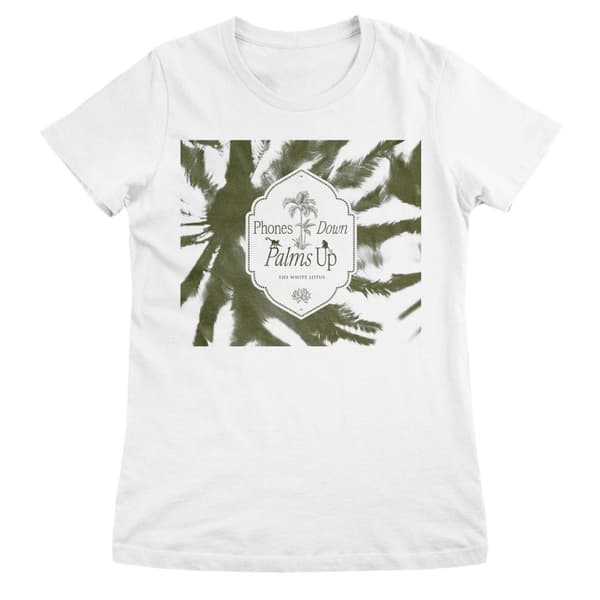 Phones Down - Palms Up Girly Tee White Large