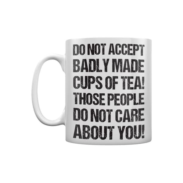Grindstore Do Not Accept Badly Made Cups Of Tea Mug White/Black One Size