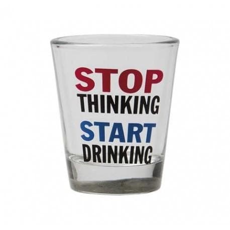 Shotglas Stop Thinking