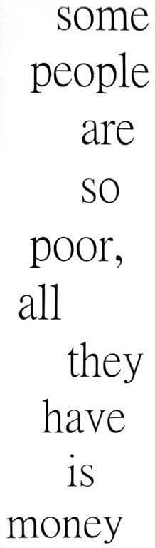 Väggdekor Citat | All They Have is Money