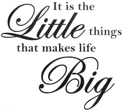 Väggdekor Citat | It is the little things that makes life big
