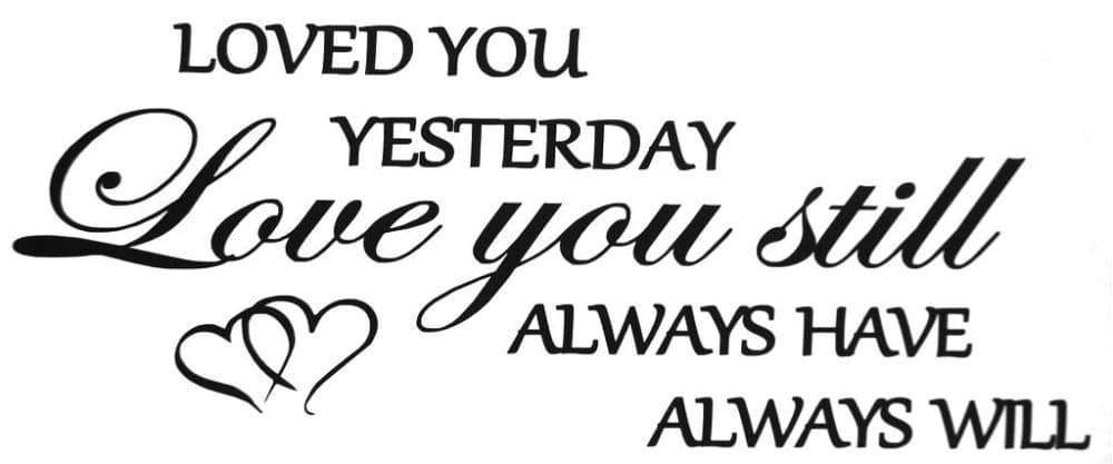 Veggdekor Loved you yesterday love you