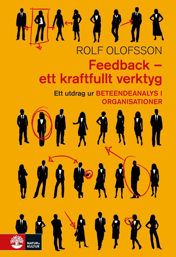 Feedback - ett kraftfullt verktyg : utdrag ur Beteendeanalys i organisationer - Digital - Laddas ner