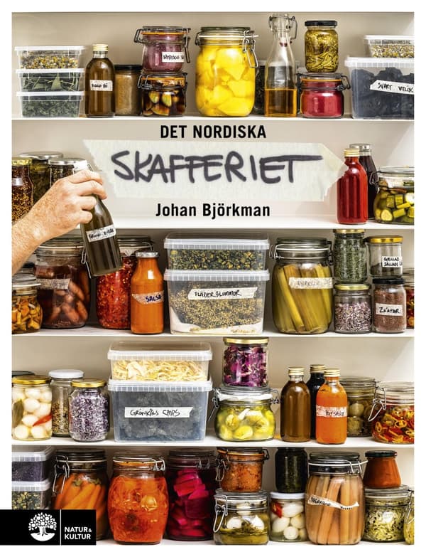 Det nordiska skafferiet : torkning, mjölksyrning, fermentering, inläggningar, olja, vinäger & salt - Digital - Laddas ner