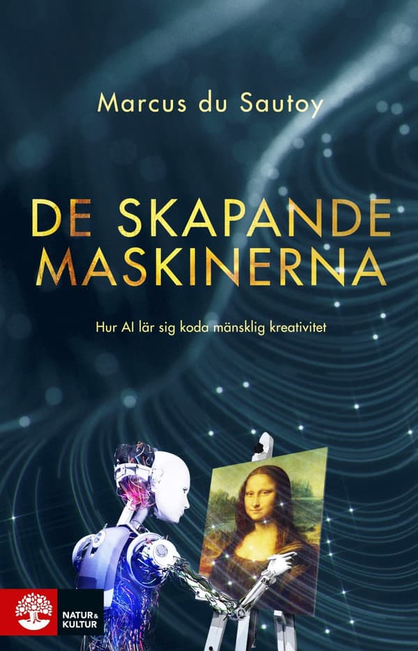 De skapande maskinerna : hur AI lär sig koda mänsklig kreativitet - Digital - Laddas ner