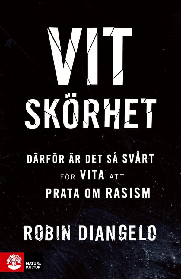 Vit skörhet : därför är det så svårt för vita att prata om rasism - Digital - Laddas ner