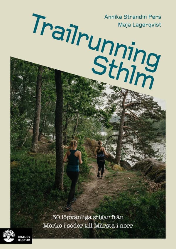 Trailrunning Sthlm : 50 löpvänliga stigar från Mörkö i söder till Märsta i norr - Digital - Laddas ner