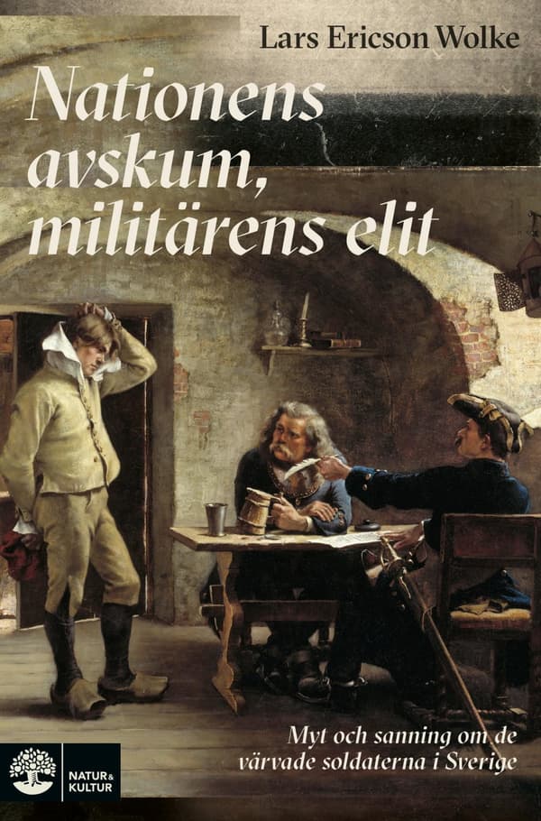 Nationens avskum, militärens elit : myt och sanning om de värvade soldaterna - Digital - Laddas ner