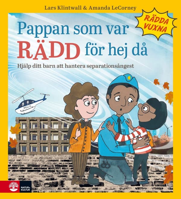 Pappan som var rädd för hej då : Hjälp ditt barn att hantera separationsångest - Digital - Laddas ner