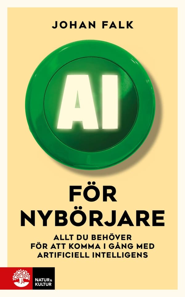 AI för nybörjare : allt du behöver för att komma i gång med artificiell intelligens - Digital - Laddas ner