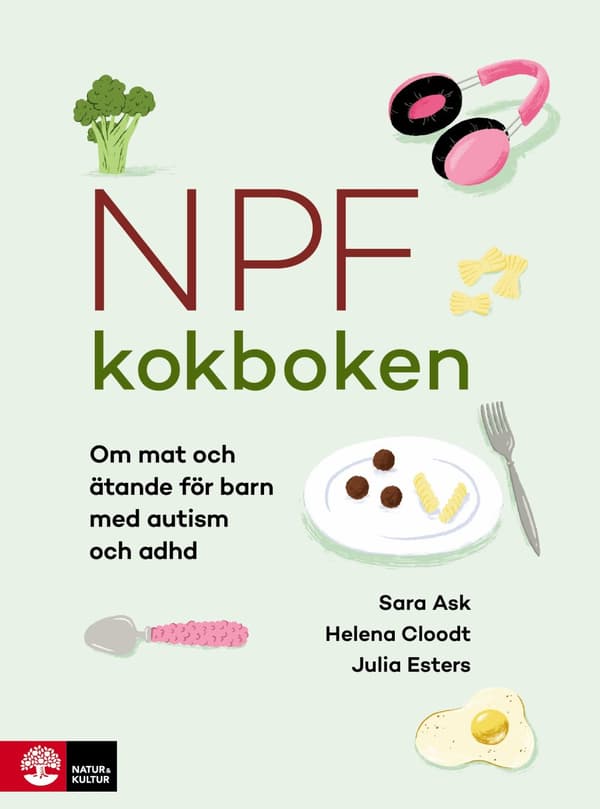 Npf-kokboken : om mat och ätande för barn med autism och adhd - Digital - Laddas ner