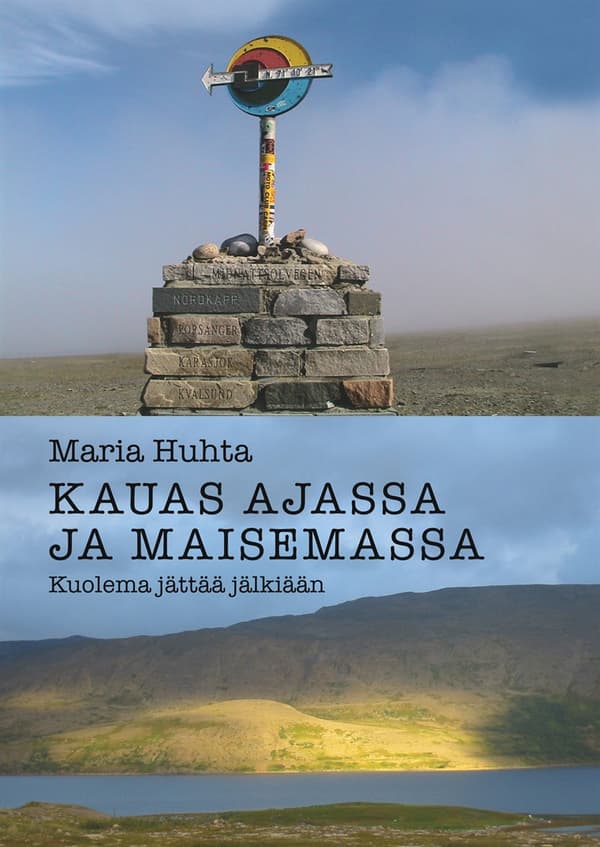 Kauas ajassa ja maisemassa: Kuolema jättää jälkiään