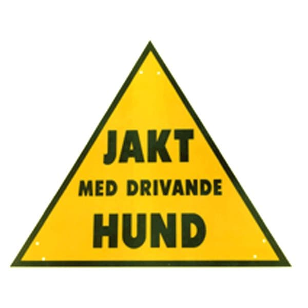Skylt Jakt med drivande hund
