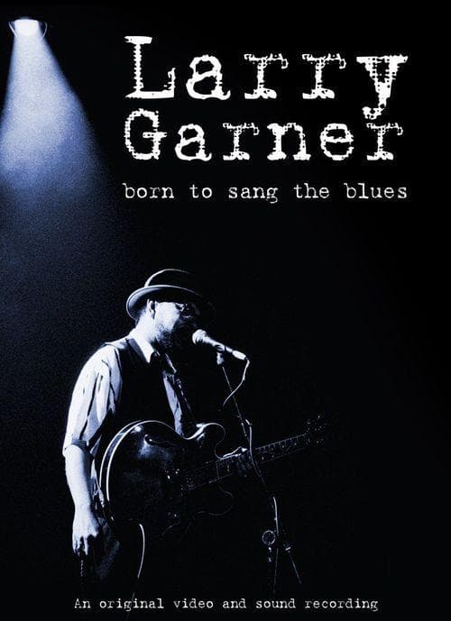 Garner Larry: Born To Sang The Blues