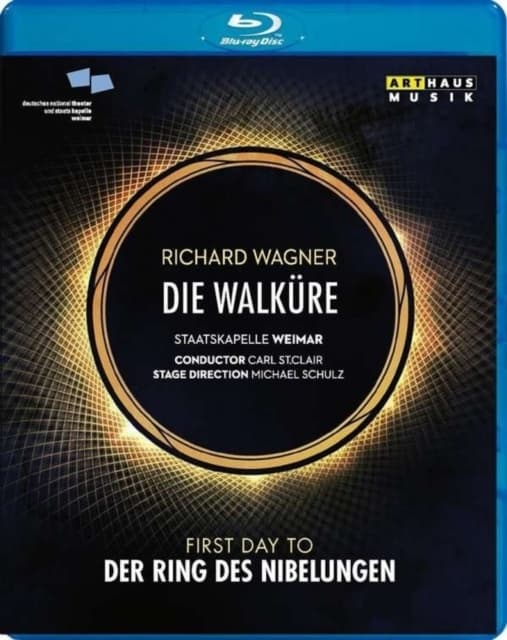 ERIC CAVES / HIDEKAZU TSUMAYA / STAATSKAPELLE WEIMAR / CARL ST.CLAIR: Wagner: Die Walkure (Blu-ray)