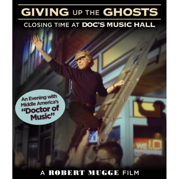 JOHN PETERSON: Giving Up The Ghosts Closing Time At Docs Music Hall (Blu-ray)