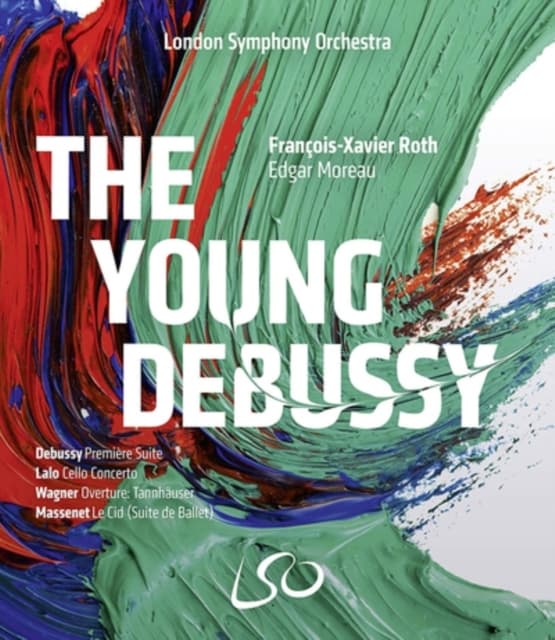 LONDON SYMPHONY ORCHESTRA / FRANCOIS-XAVIER ROTH / EDGAR MOREAU: The Young Debussy (Blu-ray)