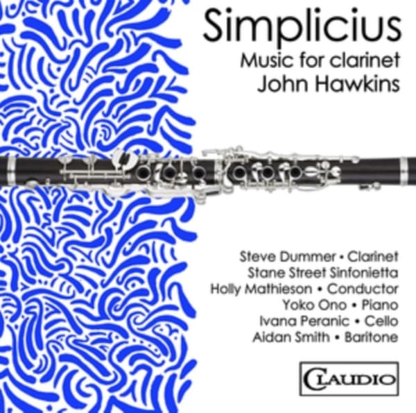 VARIOUS ARTISTS: John Hawkins: Simplicius - Music For Clarinet (Blu-ray)