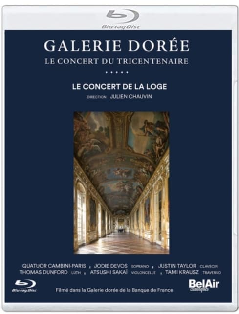 CHAUVIN / DEVOS / TAYLOR: Galerie Doree: Golden Gallery - The Tricentenary Concert (Blu-ray)