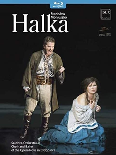 JOLANTA WAGNER / DORTA SOBCZAK / TADEUSZ SZLENKIER / OPERA NOVA ORCHESTRA / CHORUS / PIOTR WAJRAK: Moniuszko: Halka (Blu-ray)