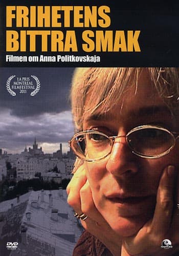Frihetens bittra smak / Om Anna Politkovskaja (DVD)