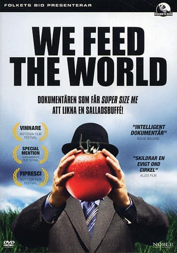 We feed the world (DVD)