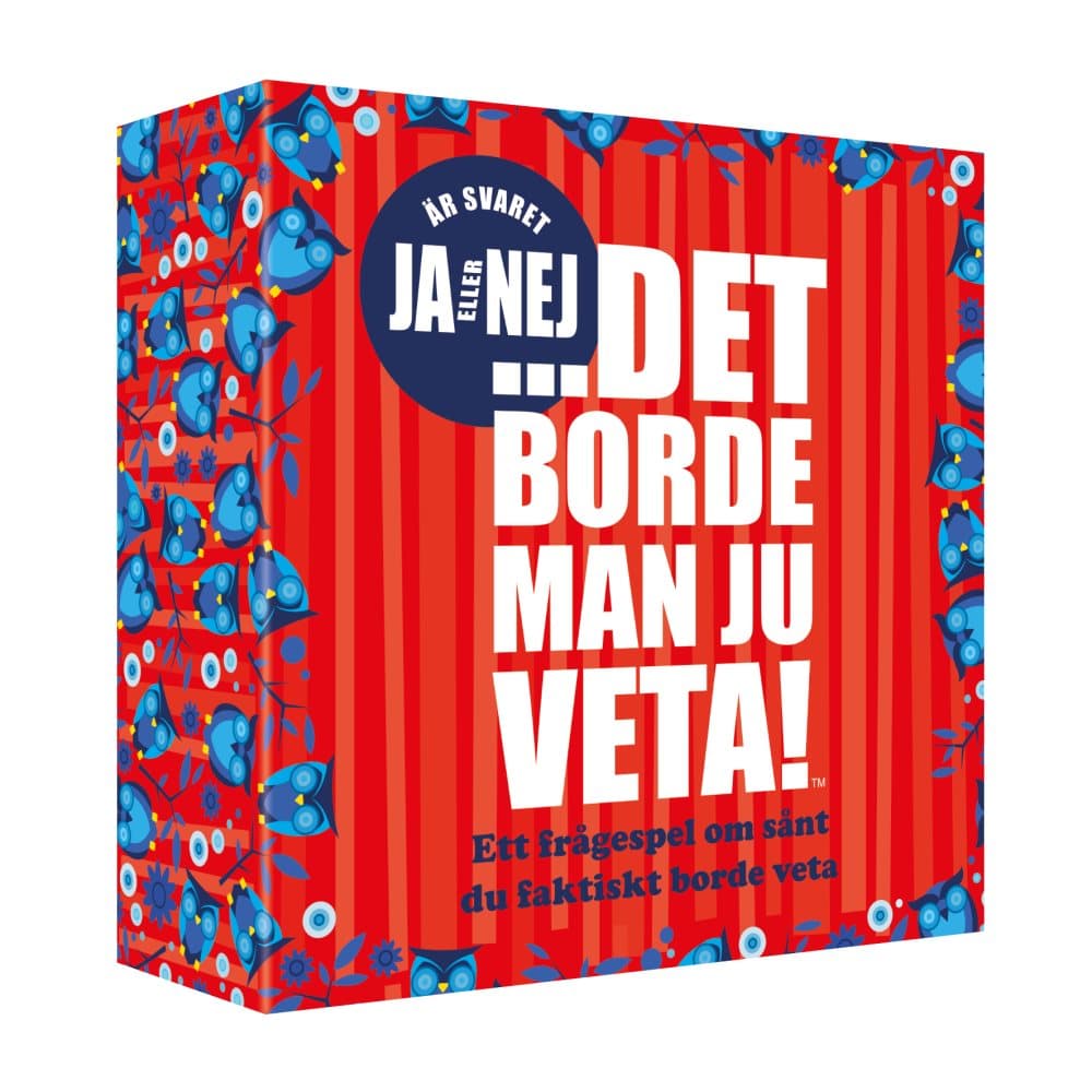 Det borde man ju veta - ja eller nej