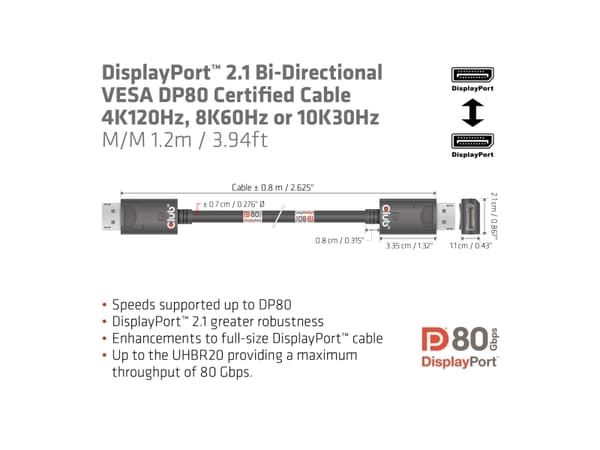 CLUB3D CAC-1091, 1,2 m, DisplayPort, DisplayPort, Uros, Uros, 10328 x 7760 pikseliä