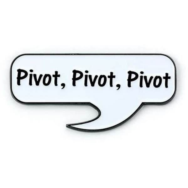 Pin Friends Pivot, Pivot, Pivot, Pivot, Pivot
