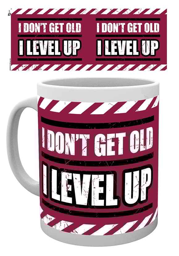 Gaming - I don't get old. I level up - Mugg