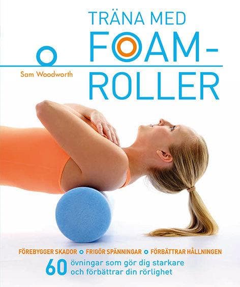 Träna med foamroller 9789176177525
