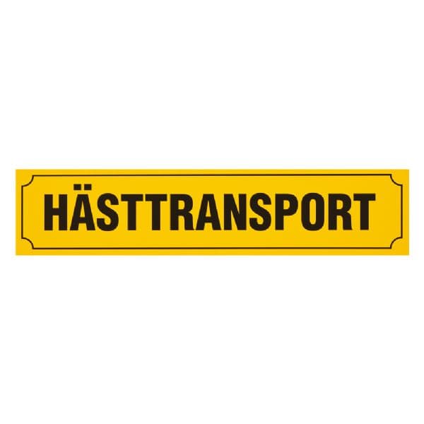 Skylt Hästtransport 90x20 cm