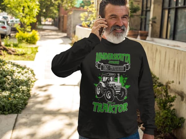 Splash traktor Sweatshirt - Underskatta aldrig en gubbe