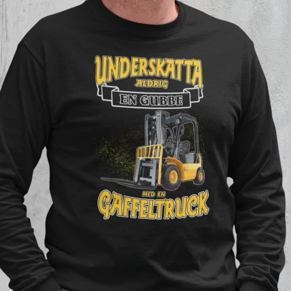 Splash gaffeltruck Sweatshirt - Underskatta aldrig gubbe svart