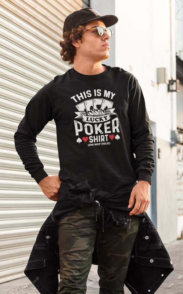 Poker Sweatshirt - This is my lucky poker shirt (do not fold)