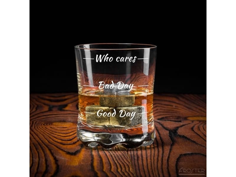 Froster Whiskey glass Who cares
