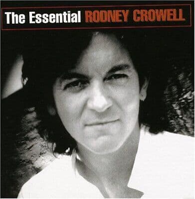 Rodney Crowell : The Essential CD (2005) Pre Owned