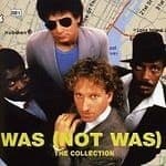 Was (Not Was) : The Collection CD (2004) Pre Owned