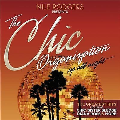 Various Artists : Nile Rogers Presents the Chic Organization: Up All Night: The Pre Owned