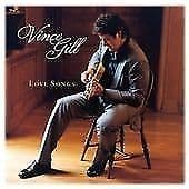 Vince Gill : Love Songs CD (2010) Pre Owned
